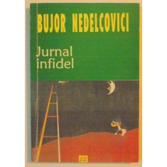 JURNAL INFIDEL de BUJOR NEDELCOVICI 1998