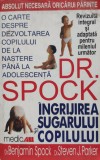 Ingrijirea Sugarului Si Copilului - Benjamin Spock Steven J. Parker ,555864