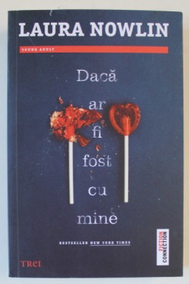 DACA AR FI FOST CU MINE , roman de LAURA NOWLIN , 2023 *MICI DEFECTE COTOR foto