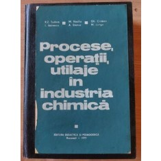 Procese, operatii, utilaje in industria chimica - R. Z. Tudose, I. Ibanescu