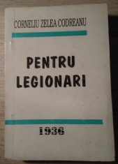 Corneliu Zelea Codreanu / PENTRU LEGIONARI foto