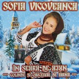 Sofia Vicoveanca - &Icirc;n Seara De Ajun *** Colinde Și Obiceiuri De Iarnă ***, CD