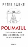 Polimatul Peter Burke - Istorie Non-fictiune Paperback Litera