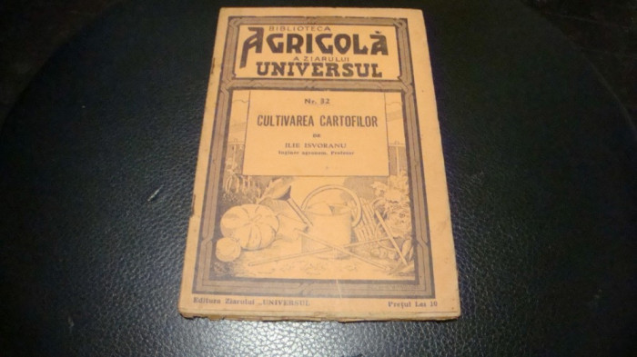 Ilie Isvoranu - Cultivarea cartofilor -1941-Biblioteca agricola Universul