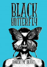 Black Butterfly, Paperback/Robert M. Drake foto