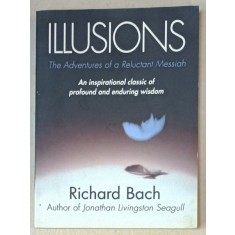 ILLUSIONS , THE ADVENTURE OF A RELUCTANT MESSIAH by RICHARD SEAGULL , 1992