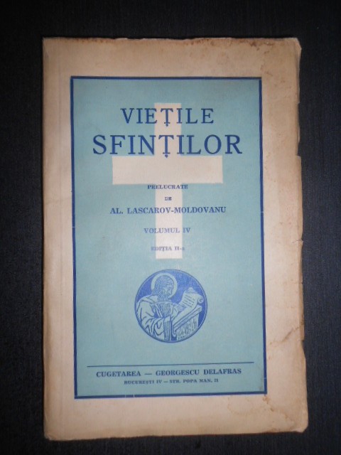 Alexandru Lascarov-Moldovanu - Vietile Sfintilor volumul 4 (1941)