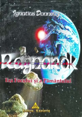 Ragnarok. Era focului si a pamantului - 2006 - Ignatius Donnelly (E17) foto