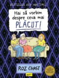 Cumpara ieftin Hai Sa Vorbim Despre Ceva Mai Placut! , Roz Chast - Editura Art