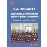 Sorin Bocancea - Trei decenii de invatamant superior privat in Romania - Universitatea &bdquo;Petre Andrei&rdquo; din Iasi - 132312