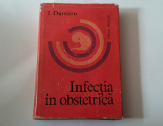 I.DUMITRU - INFECTIA IN OBSTETRICA foto