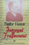 Cumpara ieftin Intregul si fragmentul - Tudor Vianu ($F22)