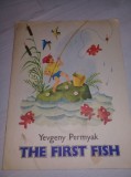 Carte veche pentru copii-The first fish-Yevgeny Permyak-Moscow 1977-ilust.color