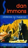 Dan Simmons - Caderea lui Hyperion ( vol. 1 )