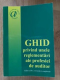 Ghid privind unele reglementari ale profesiei de auditor (ed. III)