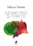 Geometrie si finete | Mircea Martin