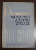 Destrămarea monarhiei austro-ungare 1900-1918 (1964)