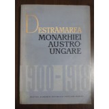 Destrămarea monarhiei austro-ungare 1900-1918 (1964)