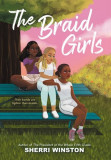 Carte The Braid Girls - Roman de vara pentru adolescenti despre prietenie si afaceri, in limba engleza