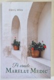 PE URMELE MARELUI MEDIC de ELLEN G. WHITE , 2015