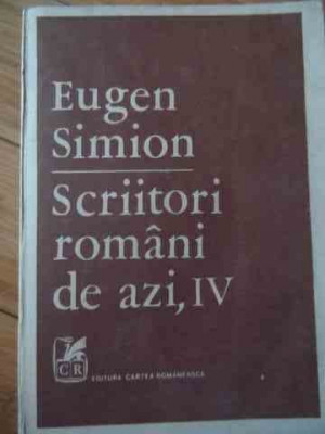 Scriitori Romani De Azi Vol.iv - Eugen Simion ,522479 foto