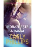 Indrazneste sa ramai/Carly Phillips, Lira