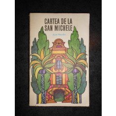 AXEL MUNTHE - CARTEA DE LA SAN MICHELE