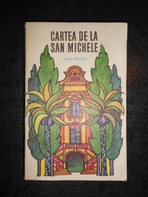 AXEL MUNTHE - CARTEA DE LA SAN MICHELE foto