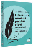 Literatura romana pentru elevi. Eseuri structurate (vol. III): dramaturgia, Pro Universitaria