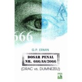 Dosar penal Nr. 666 AS 2066 (DRAC vs. Dumnezeu) - G. P. Ermin