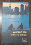 Umbra pierduta - Carmen Firan