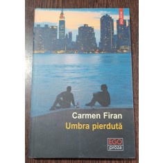 Umbra pierduta - Carmen Firan