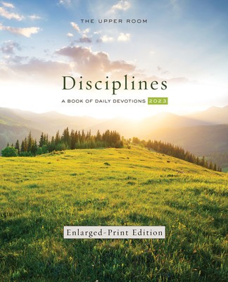 The Upper Room Disciplines 2023 Enlarged-Print Edition: A Book of Daily Devotions foto