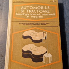 Automobile si tractoare tehnologia fabricarii M. Constantinescu