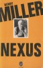 Henry Miller - Nexus (Le Livre de Poche, Franceza, Buchet/Chastel) - Coperta Brosata