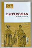 DREPT ROMAN , CAZURI PRACTICE de CRISTINA POP , 2020