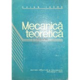 Caius Iacob - Mecanica teoretica (Editia: 1980)