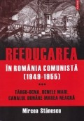 Reeducarea in Romania comunista, vol. 3 foto