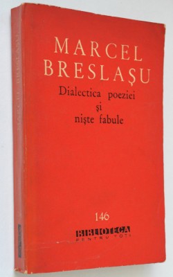 Marcel Breslasu - Dialectica poeziei si niste fabule foto
