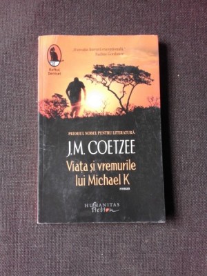 VIATA SI VREMURILE LUI MICHAEL K - J.M.COETZEE foto
