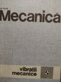 Gh. Silas - Mecanica. Vibratii mecanice (1968)