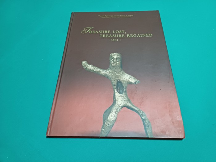 TREASURE LOST, TREASURE REGAINDED *PART I / BOGDAN TĂNĂSESCU /2009 *