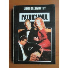 John Galsworthy - Patricianul