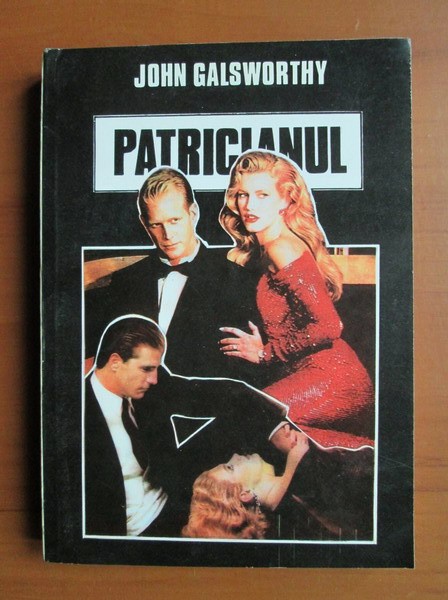 John Galsworthy - Patricianul