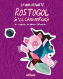 Rostogol #3. Rostogol și vulcanii noroioși - Lavinia Braniște, Arthur