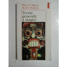 TEORIA GENERALA A MAGIEI - MARCEL MAUSS, HENRU HUBERT