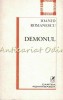 Demonul - Ioanid Romanescu, Cartea Romaneasca, 1982, Hyperion, Roman, Beletristica