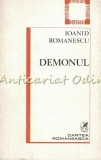 Cumpara ieftin Demonul - Ioanid Romanescu, Cartea Romaneasca, 1982, Hyperion, Roman, Beletristica