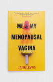 PAL Books carte Me &amp; My Menopausal Vagina, Jane Lewis