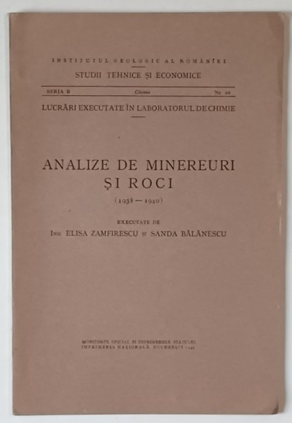 ANALIZE DE MINEREURI SI ROCI ( 1938 -1940 ) , executate de ELISA ZAMFIRESCU si SANDA BALANESCU , 1941